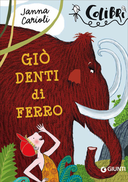 Gio Denti Di Ferro Janna Carioli Giunti Junior 2016