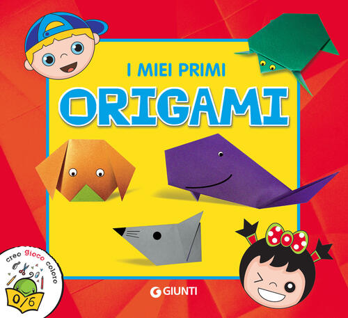 I Miei Primi Origami Martina Boschi Giunti Editore 2018