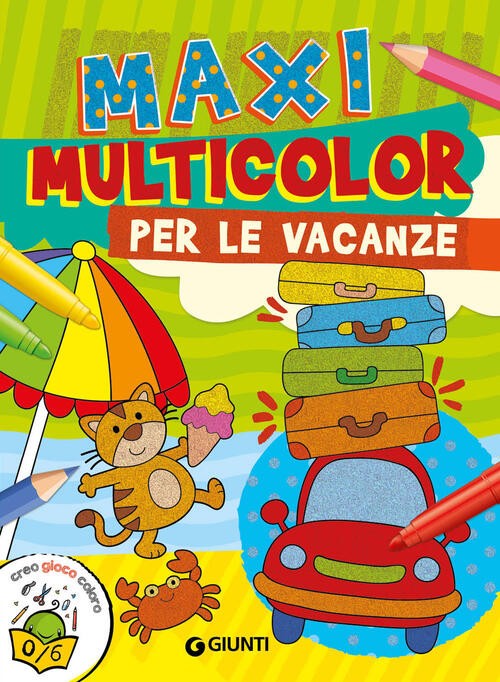 Maxi Multicolor Per Le Vacanze. Ediz. A Colori Giunti Editore 2020