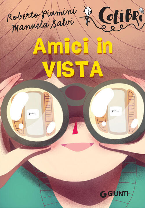 Amici In Vista Roberto Piumini Giunti Editore 2020