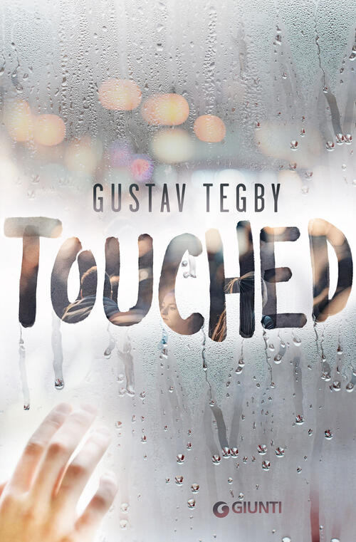 Touched Gustav Tegby Giunti Editore 2024