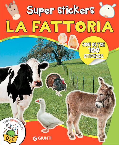 La Fattoria. Super Stickers. Con Adesivi. Ediz. A Colori Giunti Editore 2021