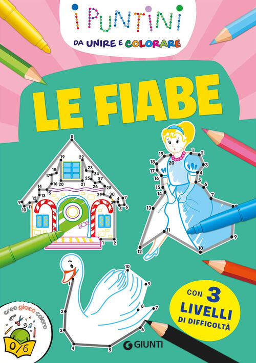 Le Fiabe. I Puntini Da Unire E Colorare Micaela Vissani Giunti Editore 2023