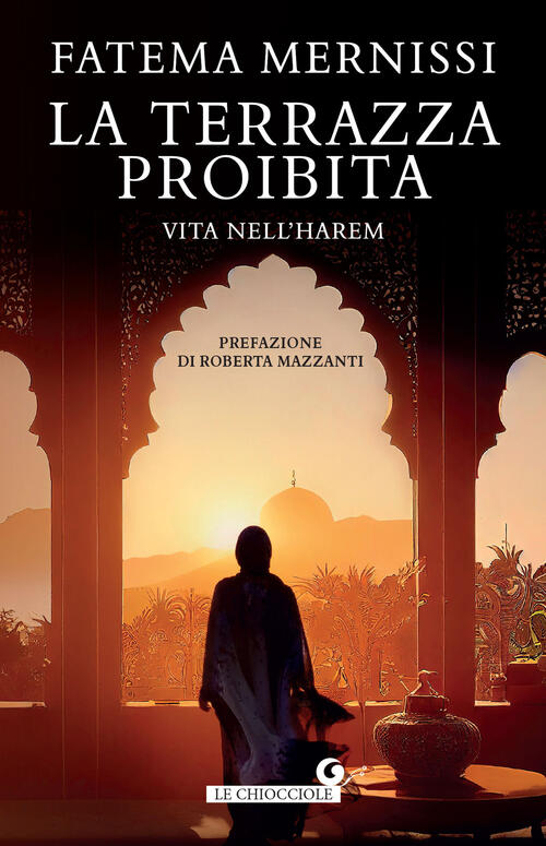 La Terrazza Proibita. Vita Nell'harem Fatema Mernissi Giunti Editore 2023