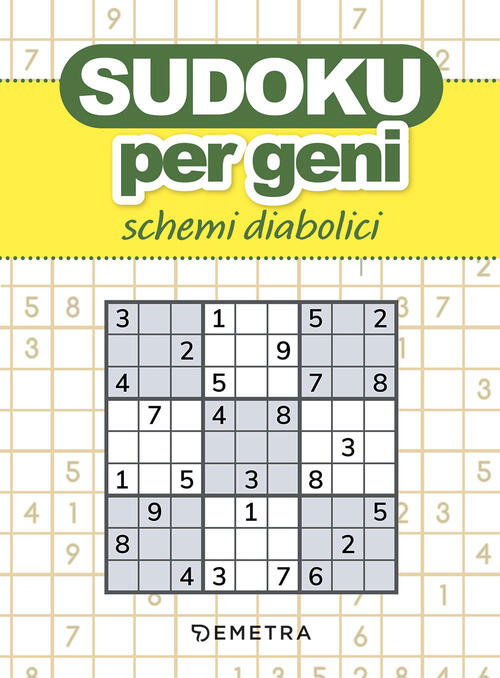 Sudoku Per Geni. Schemi Diabolici
