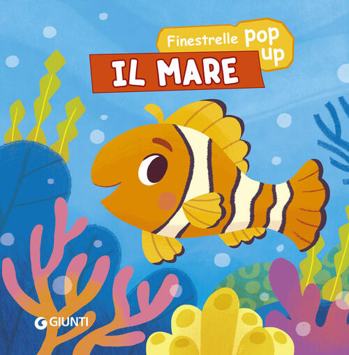 Il Mare. Finestrelle Pop Up Giunti Editore 2025
