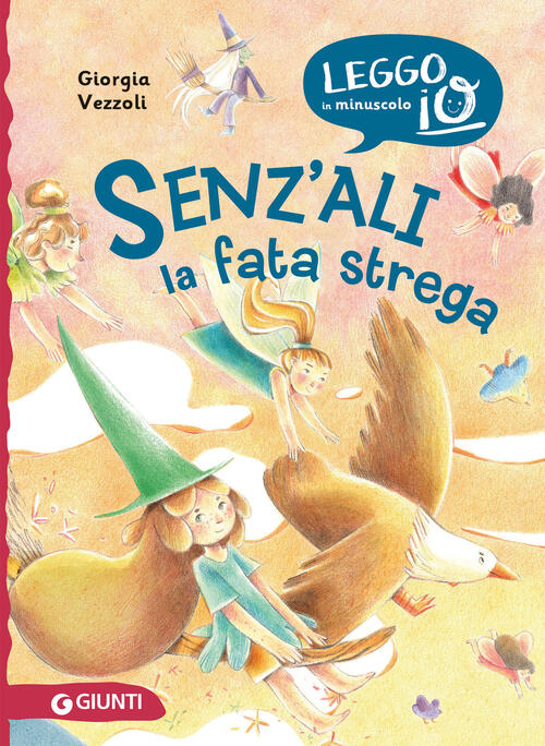 Senz'ali. La Fata Strega Giorgia Vezzoli Giunti Editore 2025