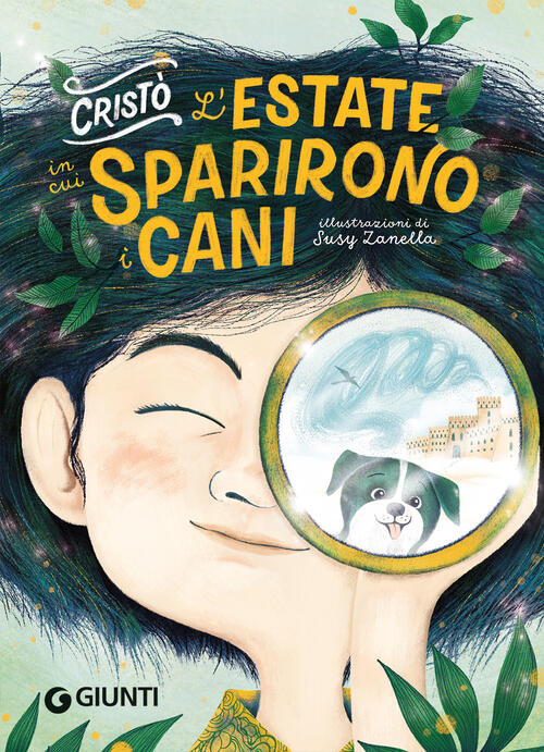 L'estate In Cui Sparirono I Cani. Con Qr Code Cristo Giunti Editore 2023