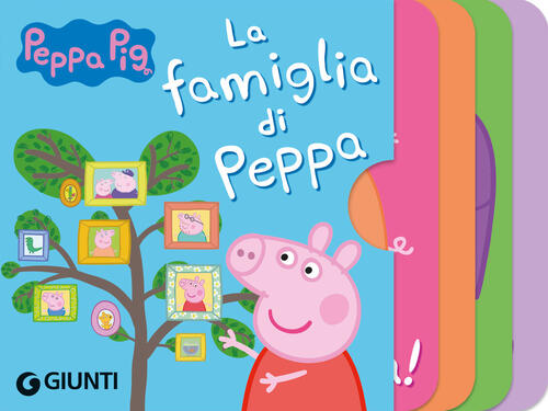 La Famiglia Di Peppa. Peppa Pig. Ediz. A Colori Lisa Capiotto Giunti Editore 2