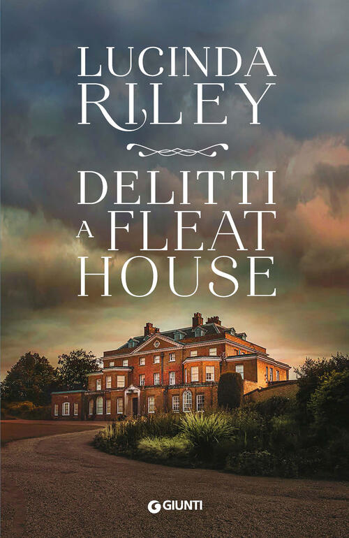 Delitti A Fleat House Lucinda Riley Giunti Editore 2022