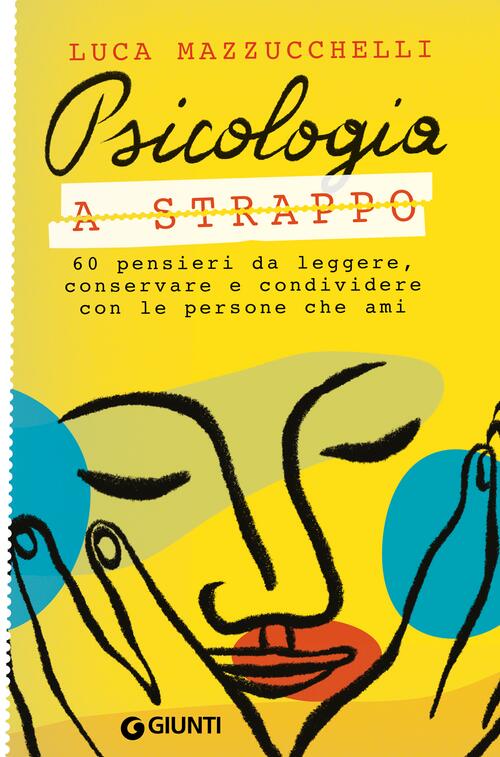 Psicologia A Strappo. 60 Pensieri Da Leggere, Conservare E Condividere Con Le