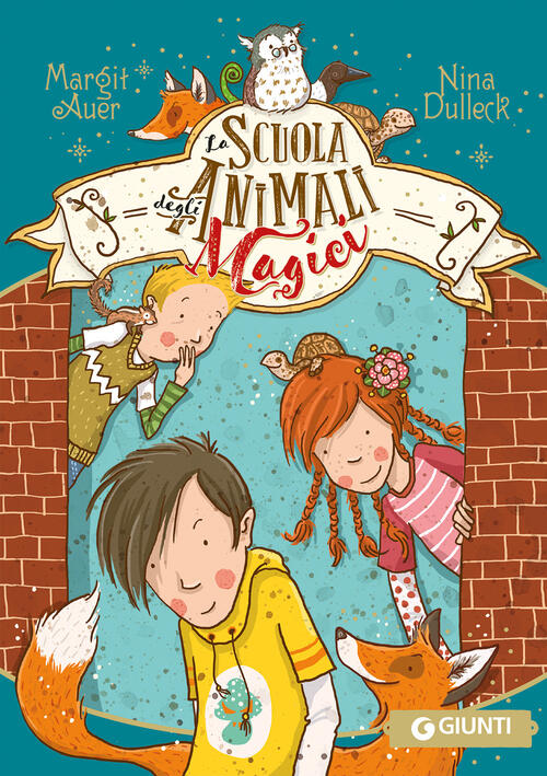 La Scuola Degli Animali Magici. Vol. 1 Margit Auer Giunti Editore 2023