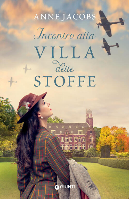 Incontro Alla Villa Delle Stoffe Anne Jacobs Giunti Editore 2023
