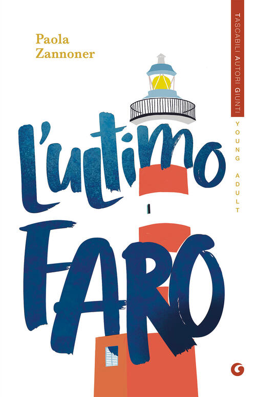L'ultimo Faro Paola Zannoner Giunti Editore 2023
