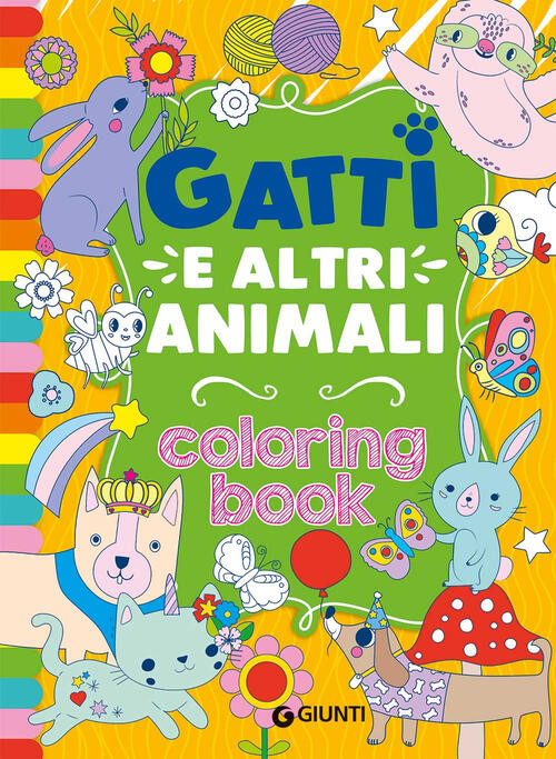 Gatti E Altri Animali. Coloring Book. Ediz. Illustrata Giunti Editore 2023