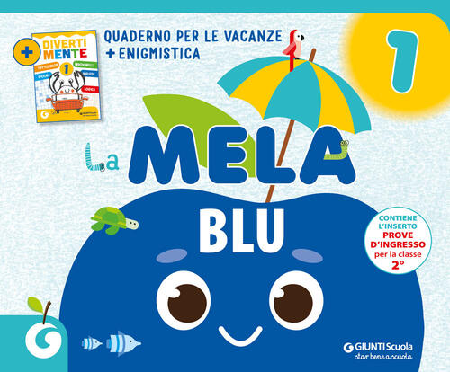 La Mela Blu. Quaderno Per Le Vacanze. Vol. 1 Giunti Scuola 2024