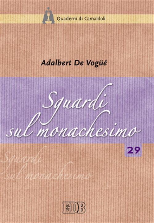Sguardi Sul Monachesimo Adalbert De Vogüe Edb 2006