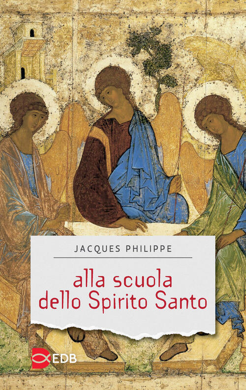 Alla Scuola Dello Spirito Santo Jacques Philippe Edb 2004