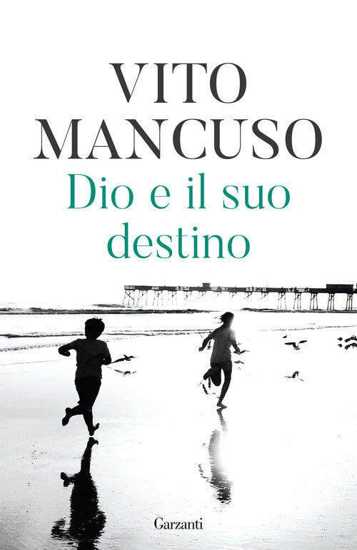 Dio E Il Suo Destino. Nuova Ediz. Vito Mancuso Garzanti 2021