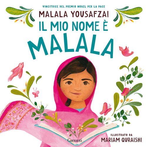 Il Mio Nome E Malala. Ediz. Illustrata Malala Yousafzai Garzanti 2022