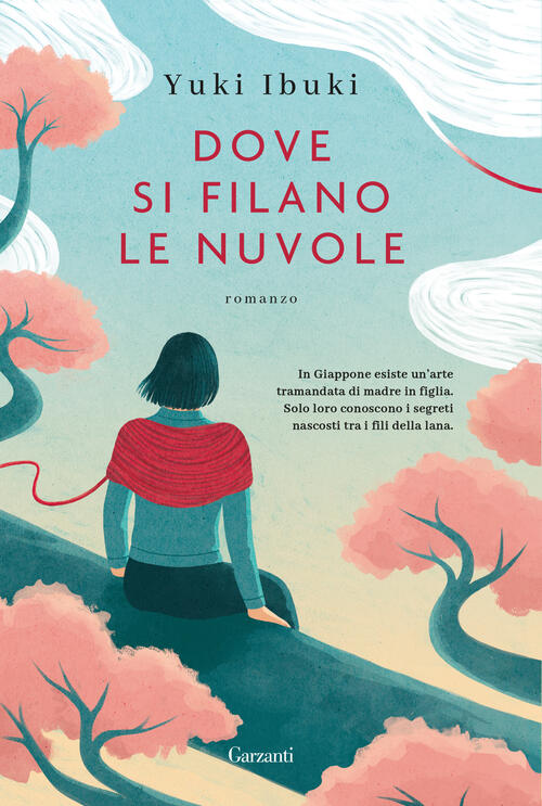 Dove Si Filano Le Nuvole Yuki Ibuki Garzanti 2025