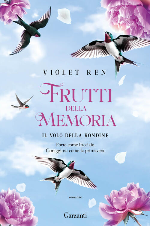 Il Volo Della Rondine. Frutti Della Memoria Violet Ren Garzanti 2025
