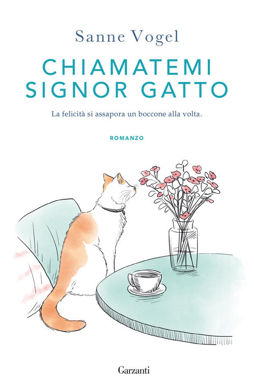 Chiamatemi Signor Gatto Sanne Vogel Garzanti 2026