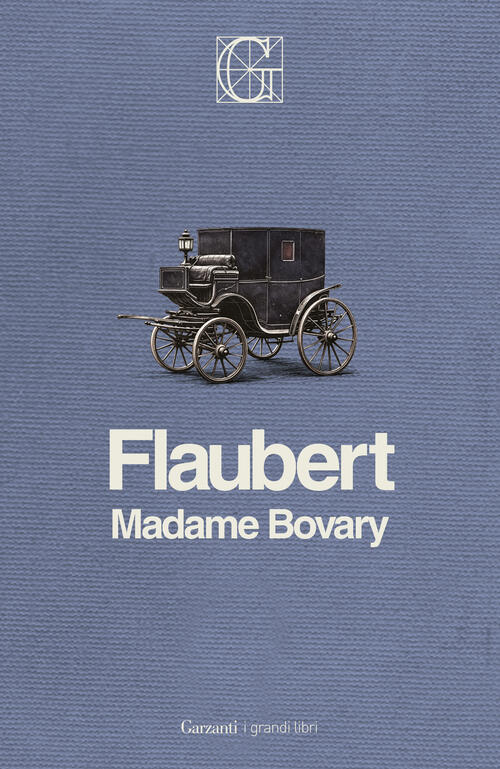 Madame Bovary. Ediz. Integrale Garzanti Gustave Flaubert Garzanti 2026