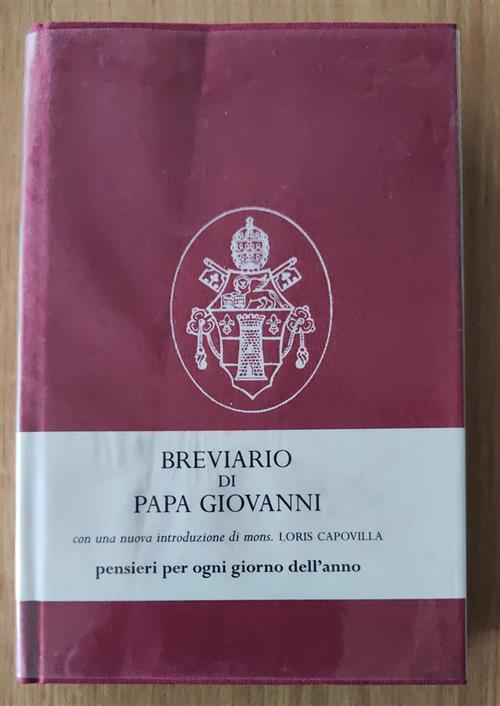 Breviario Di Papa Giovanni. Pensieri Per Ogni Giorno Dell'anno Giovanni Xxiii