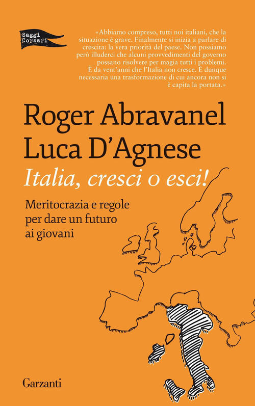 Italia, Cresci O Esci! Meritocrazia E Regole Per Dare Un Futuro Ai Giovani Rog