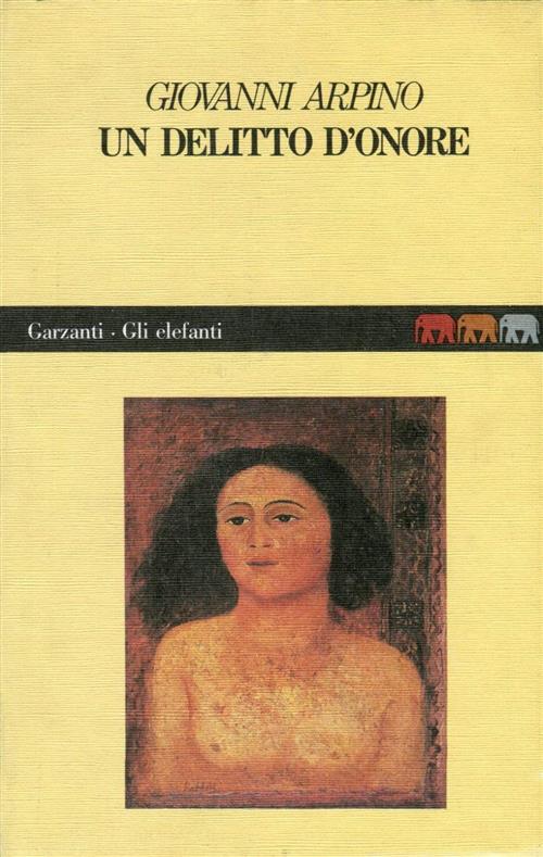 Un Delitto D'onore Giovanni Arpino Garzanti 1989