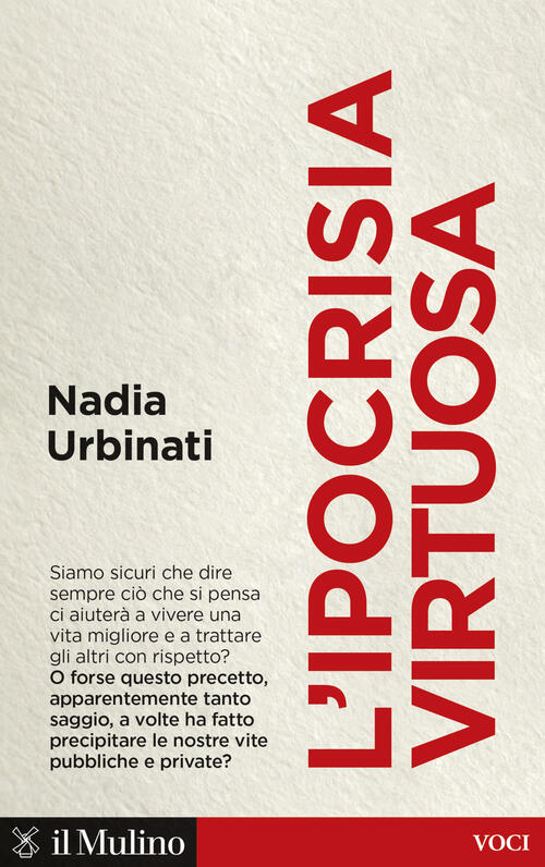 L'ipocrisia Virtuosa Nadia Urbinati Il Mulino 2023