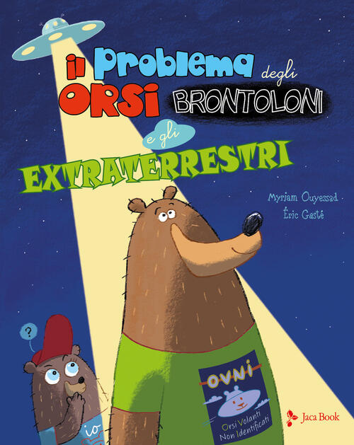 Il Problema Degli Orsi Brontoloni E Gli Extraterrestri Myriam Ouyessad Jaca Bo