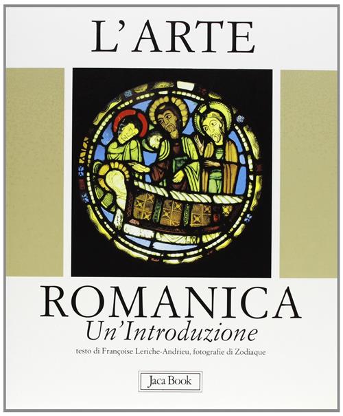 L' Arte Romanica. Una Introduzione