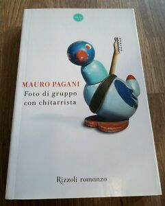 Foto Di Gruppo Con Chitarrista Mauro Pagani Rizzoli 2009
