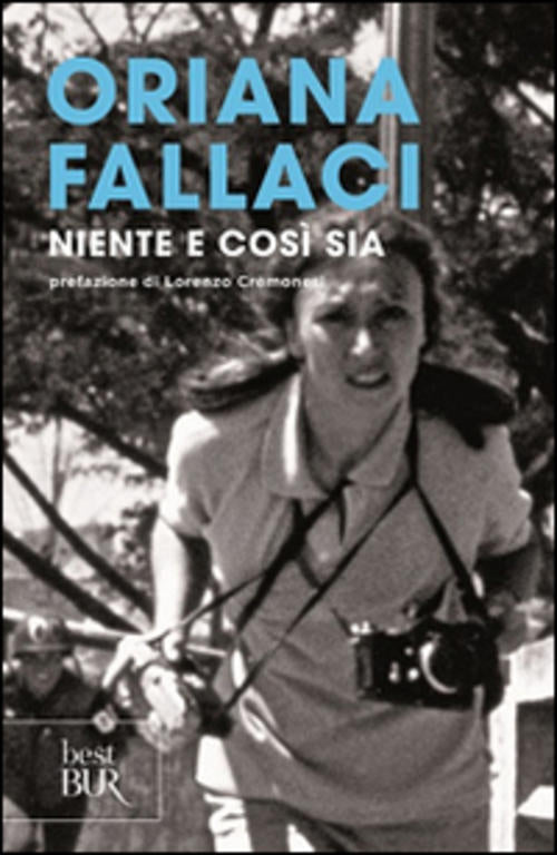 Niente E Cosi Sia Oriana Fallaci Bur Biblioteca Univ. Rizzoli 2010