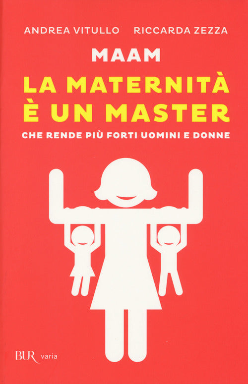 Maam. La Maternita E Un Master Che Rende Piu Forti Uomini E Donne Andrea Vitul