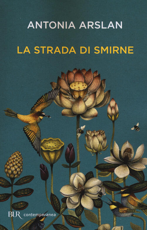 La Strada Di Smirne Antonia Arslan Rizzoli 2015