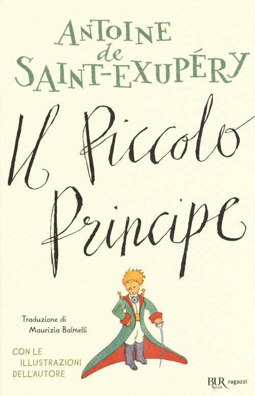 Il Piccolo Principe. Ediz. A Colori Antoine De Saint-Exupery Rizzoli 2017