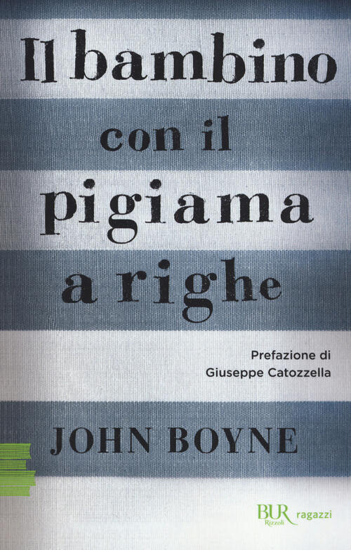 Il Bambino Con Il Pigiama A Righe John Boyne Rizzoli 2018