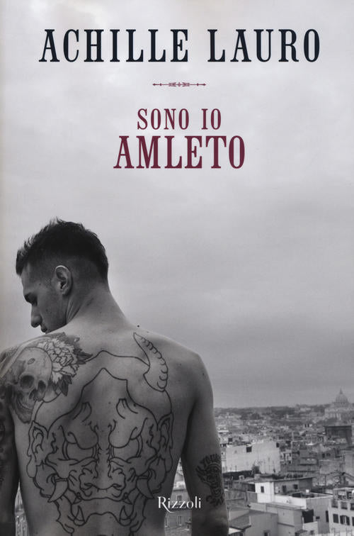 Sono Io Amleto Achille Lauro Rizzoli 2019
