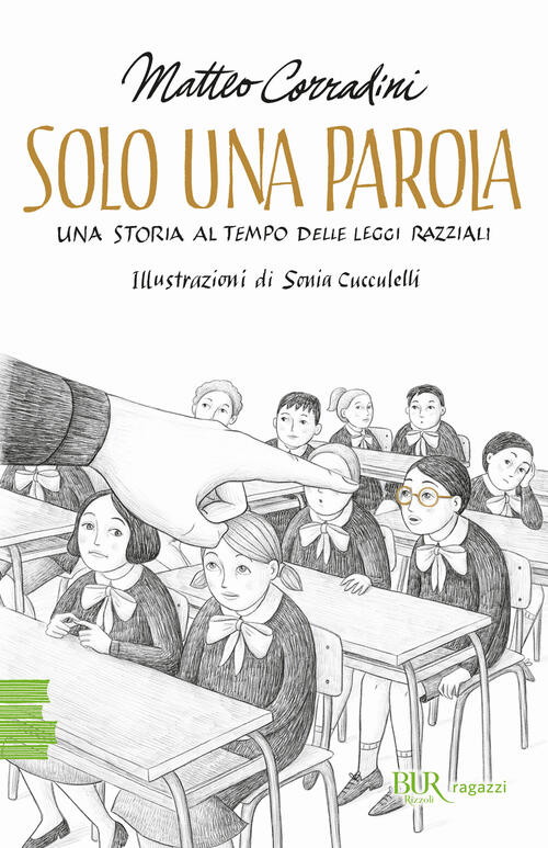 Solo Una Parola. Una Storia Al Tempo Delle Leggi Razziali Matteo Corradini Riz