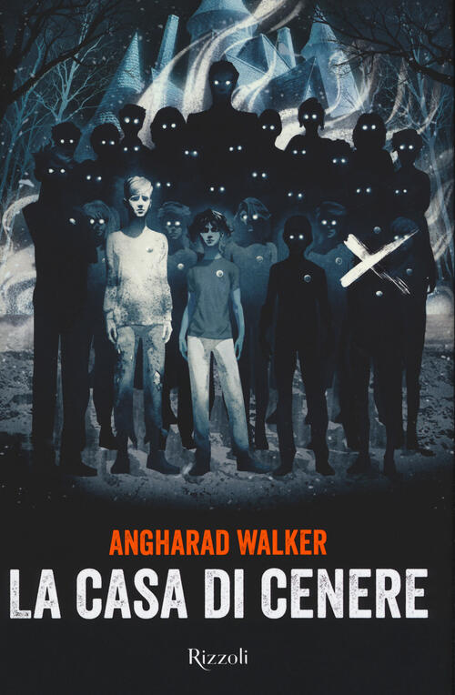 La Casa Di Cenere Angharad Walker Rizzoli 2021