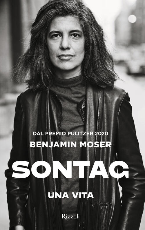 Sontag. Una Vita Benjamin Moser Rizzoli 2023