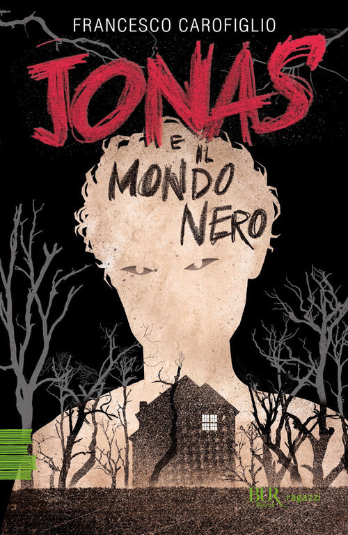 Jonas E Il Mondo Nero Francesco Carofiglio Bur Biblioteca Univ. Rizzoli 2021