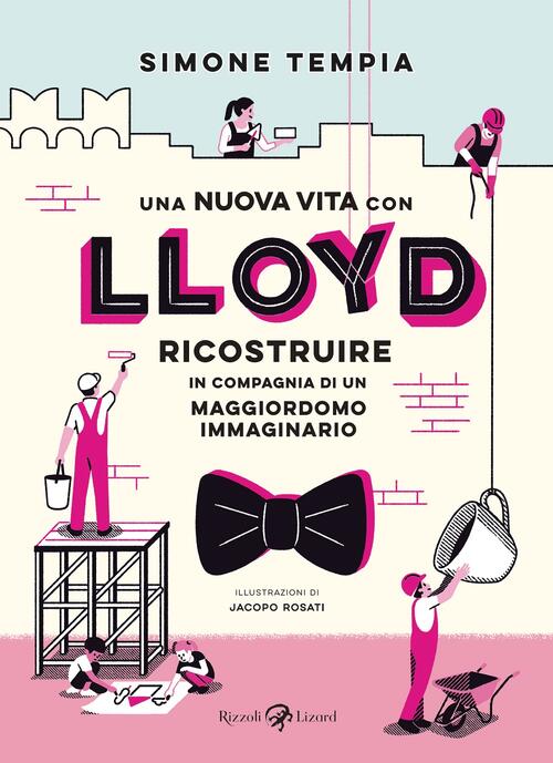 Una Nuova Vita Con Lloyd. Ricostruire In Compagnia Di Un Maggiordomo Immaginar