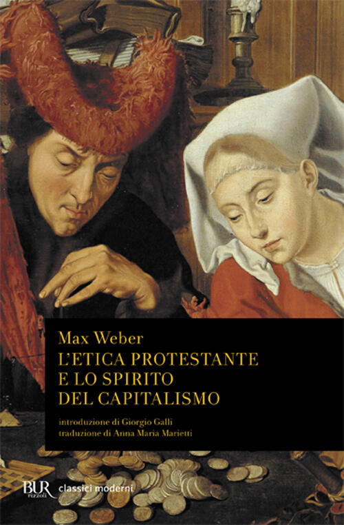 L'etica Protestante E Lo Spirito Del Capitalismo Max Weber Rizzoli 1991