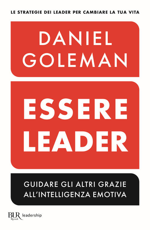Essere Leader Daniel Goleman Rizzoli 2023