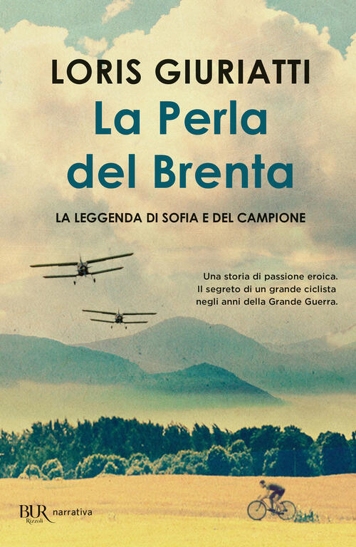 La Perla Del Brenta. La Leggenda Di Sofia E Del Campione Loris Giuriatti Rizzo