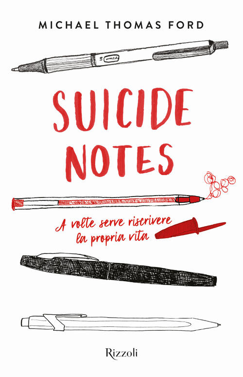 Suicide Notes. Ediz. Italiana Michael Thomas Ford Rizzoli 2025